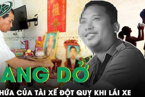 Nghẹn lòng lời hứa dang dở của tài xế đột quỵ cứu 32 hành khách: 'Cuối năm con sẽ lấy vợ'