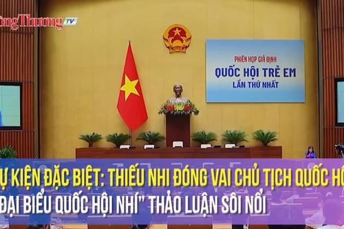 Sự kiện đặc biệt: Thiếu nhi đóng vai Chủ tịch Quốc hội, 'đại biểu Quốc hội nhí' thảo luận sôi nổi