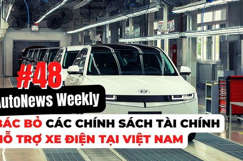 #AutoNews Weekly: Bác các chính sách tài chính hỗ trợ xe điện tại Việt Nam và những vấn đề cần biết