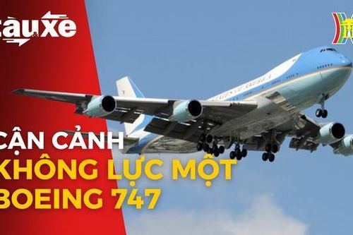 Cận cảnh chuyên cơ Boeing-747 Air Force One | Bản tin Tàu và Xe | 10/09/2023