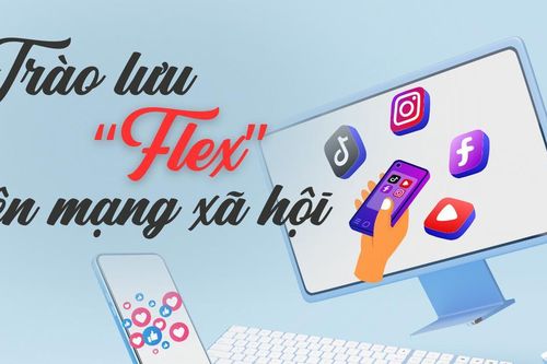Trào lưu 'flex' trên mạng xã hội