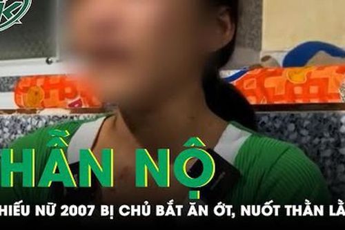 Tạm giữ hình sự người bắt thiếu nữ ăn ớt, nuốt thằn lằn sống: Hành vi gây phẫn nộ xã hội