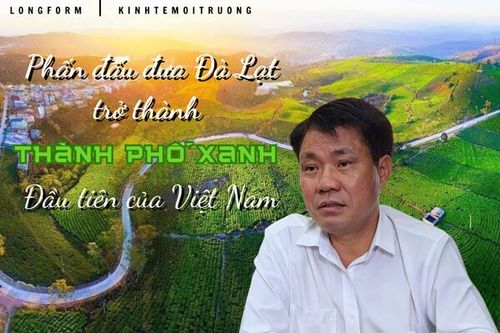 Phấn đấu đưa Đà Lạt trở thành 'thành phố xanh' đầu tiên của Việt Nam (Bài 2)