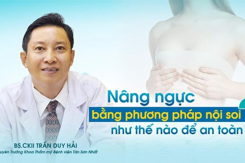 Khỏe đẹp 24h: Nâng ngực đẹp bằng phương pháp nội soi