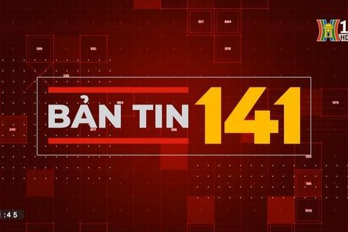 Bản tin 141 | 14/09/2023