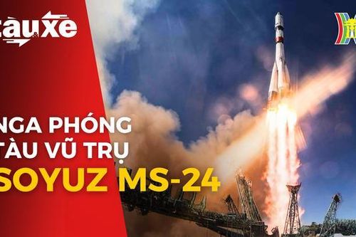 Nga phóng tàu vũ trụ Soyuz MS-24