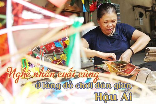 Nghệ nhân cuối cùng ở làng đồ chơi dân gian Hậu Ái