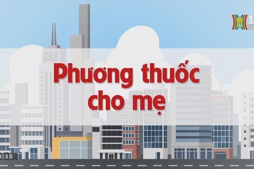 Phương thuốc cho mẹ| Chuyện quanh ta| tập 132 | 19/09/2023