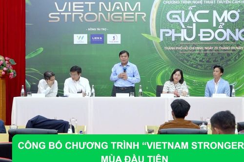 Công bố chương trình 'Vietnam stronger' mùa đầu tiên