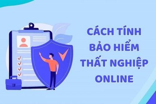 Cách tính bảo hiểm thất nghiệp online chính xác, ai cũng nên biết