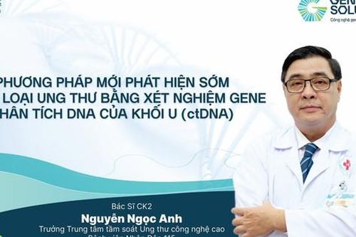 Bệnh viện Nhân dân 115 nắm bắt triển vọng phát hiện sớm nhiều bệnh ung thư từ phân tích DNA khối u