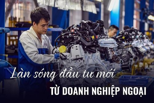 Việt Nam sắp đón làn sóng đầu tư mới, FDI tiếp tục là động lực tăng trưởng dài hạn