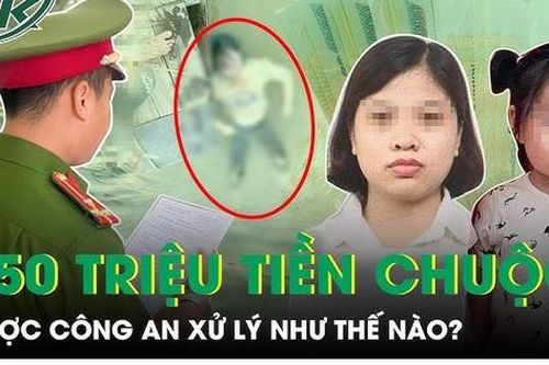 Số tiền chuộc bé gái 550 triệu chuyển cho Giáp Thị Huyền Trang được công an xử lý ra sao?