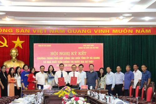 Ký kết chương trình phối hợp giữa Nhà xuất bản Chính trị quốc gia Sự thật và Tỉnh ủy Hà Giang