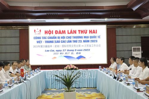 Hội đàm lần thứ 2 về công tác chuẩn bị Hội chợ thương mại quốc tế Việt - Trung (Lào Cai) năm 2023