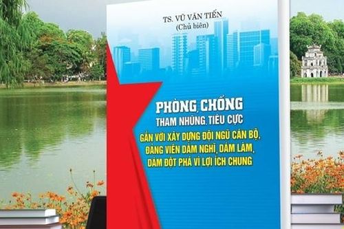 Ra mắt cuốn sách phòng, chống tham nhũng, tiêu cực gắn với xây dựng đội ngũ cán bộ, đảng viên