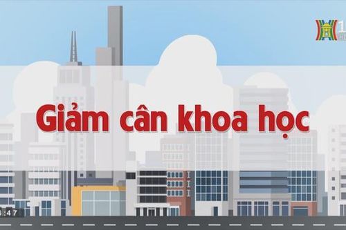 Giảm cân khoa học | Chuyện quanh ta | tập 147 | 28/9/2023