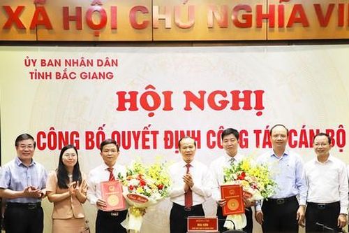 Bắc Giang bổ nhiệm cán bộ lãnh đạo chủ chốt