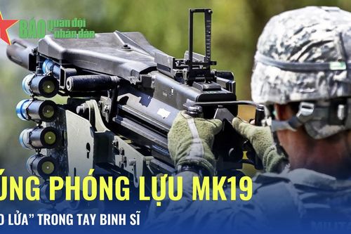 Súng phóng lựu Mk19 - 'Bão lửa' trong tay binh sĩ