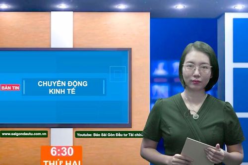 Đón xem Bản tin Chuyển động kinh tế 6 giờ 30 sáng thứ Hai ngày 2-10