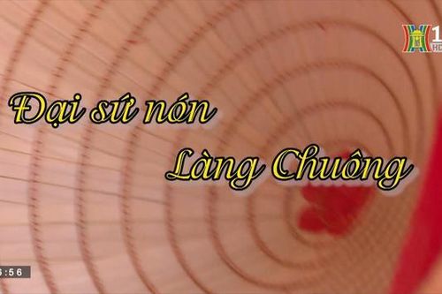 Đại sứ nón làng Chuông | Người Hà Nội | 2/10/2023