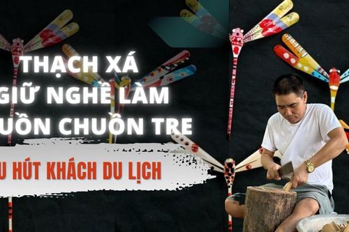 Thạch Xá giữ nghề làm chuồn chuồn tre và thu hút khách du lịch