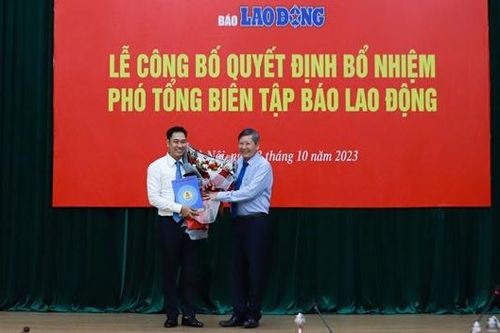 Trao quyết định bổ nhiệm ông Nguyễn Đức Thành giữ chức Phó Tổng Biên tập Báo Lao Động