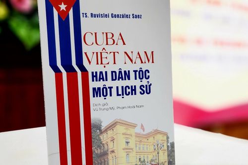 Sách tổng hợp những sự kiện quan trọng trong mối quan hệ của Việt Nam - Cuba