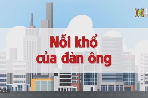 Nỗi khổ của đàn ông | Chuyện quanh ta | tập 158 | 04/10/2023