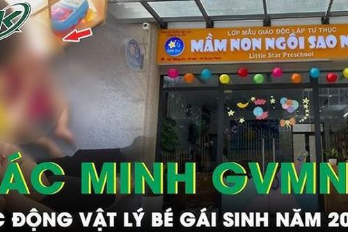 Bộ GD&ĐT vào cuộc xác minh vụ giáo viên mầm non 'trút giận' lên bé gái sinh năm 2022