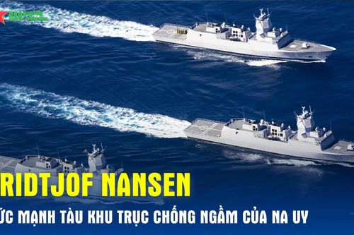 Fridtjof Nansen - Sức mạnh tàu khu trục chống ngầm của Na Uy