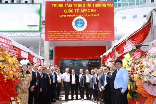Khai trương Trung tâm Trọng tài Thương mại Quốc tế APEC VN – CN Cần Thơ