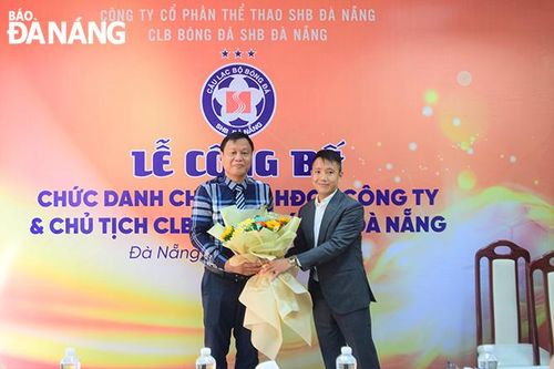 Ông Lê Văn Hiểu làm Chủ tịch Câu lạc bộ Bóng đá SHB Đà Nẵng