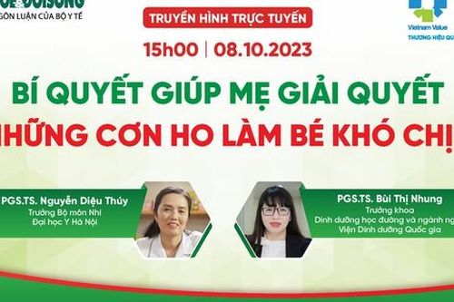 Truyền hình trực tuyến: Bí quyết giúp mẹ giải quyết những cơn ho làm bé khó chịu