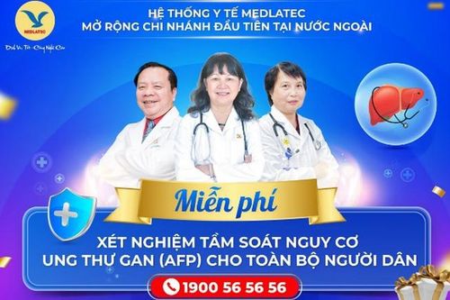MEDLATEC miễn phí xét nghiệm tầm soát nguy cơ ung thư gan trên toàn quốc