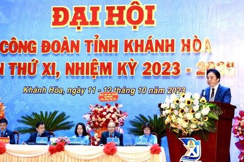 Đại hội Công đoàn tỉnh Khánh Hòa, lần thứ XI nhiệm kỳ 2023 - 2028