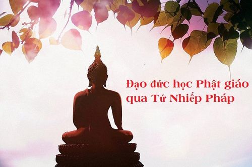 Đạo đức học Phật giáo qua Tứ Nhiếp Pháp