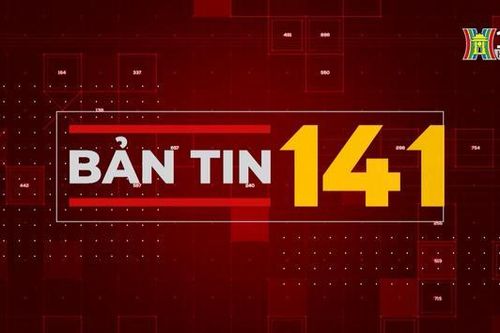 Bản tin 141 | 13/10/2023
