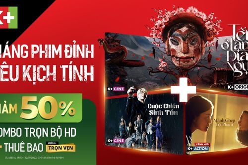 K+ 'chiêu đãi' khán giả kênh mới K+ACTION và khuyến mại hấp dẫn tháng 10, 11