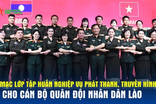 Bế mạc lớp tập huấn nghiệp vụ phát thanh, truyền hình cho cán bộ Quân đội nhân dân Lào