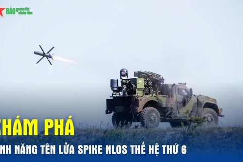 Khám phá tính năng tên lửa SPIKE NLOS thế hệ thứ 6