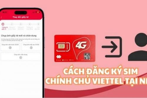 Cách đăng ký sim chính chủ Viettel tại nhà nhanh chóng, đơn giản