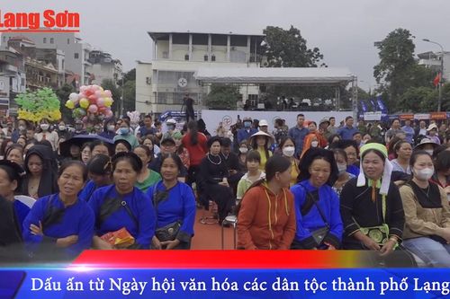 Dấu ấn từ ngày hội văn hóa các dân tộc thành phố Lạng SơnTin khác