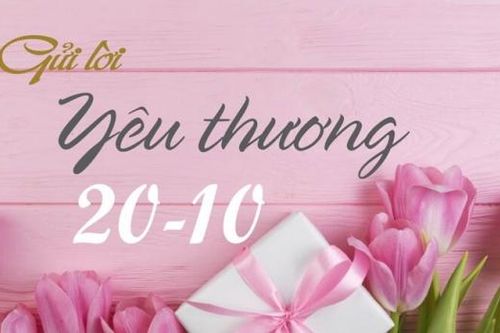 Top những câu chúc làm phái nữ 'rung động' trong ngày 20/10