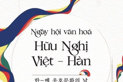 Ngày hội Văn hóa Hữu nghị Việt-Hàn quy mô lớn nhất từ trước đến nay