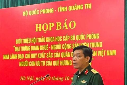 Họp báo về hội thảo khoa học nhân kỷ niệm 100 năm Ngày sinh Đại tướng Đoàn Khuê