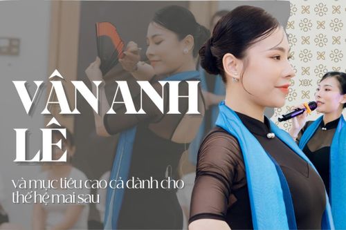 Vân Anh Lê và mục tiêu cao cả dành cho thế hệ mai sau