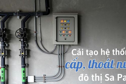 Cải tạo hệ thống cấp, thoát nước đô thị Sa Pa