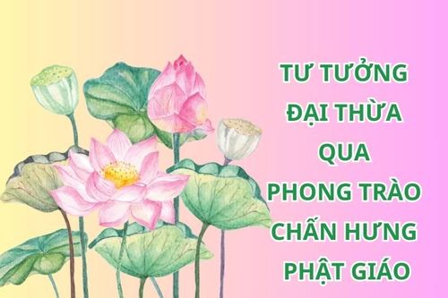 Tư tưởng đại thừa được thể hiện qua phong trào chấn hưng Phật giáo