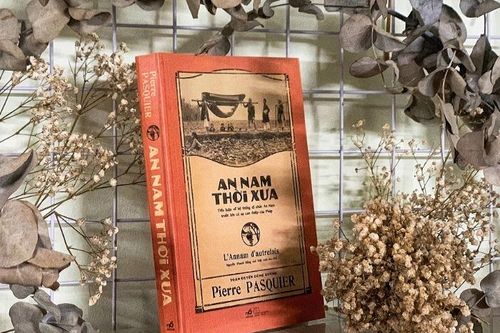 Pierre Pasquier và góc nhìn khác lạ về An Nam thời xưa